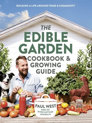 cover image of The Edible Garden Cookbook & Growing Guide